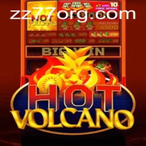 Exploring the Thrilling World of HotVolcano: Ignite Your Gameplay with ZZ77