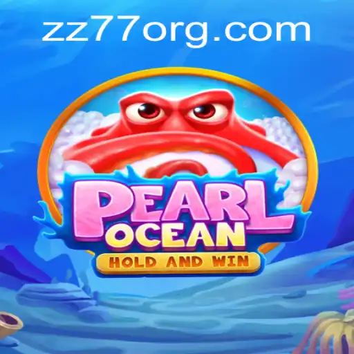 Diving into the World of PearlOcean: A New Gaming Experience with ZZ77