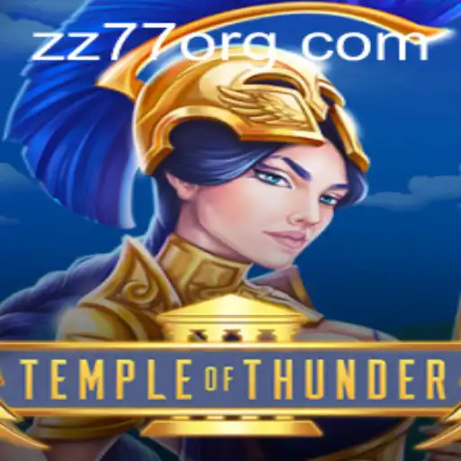 Discover the Thrilling World of TempleofThunder: An Epic Adventure with ZZ77